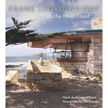 Frank Lloyd Wright on the West Coast Book