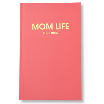 Mom Life (she's tired) - Flamingo Pink Hardcover Journal