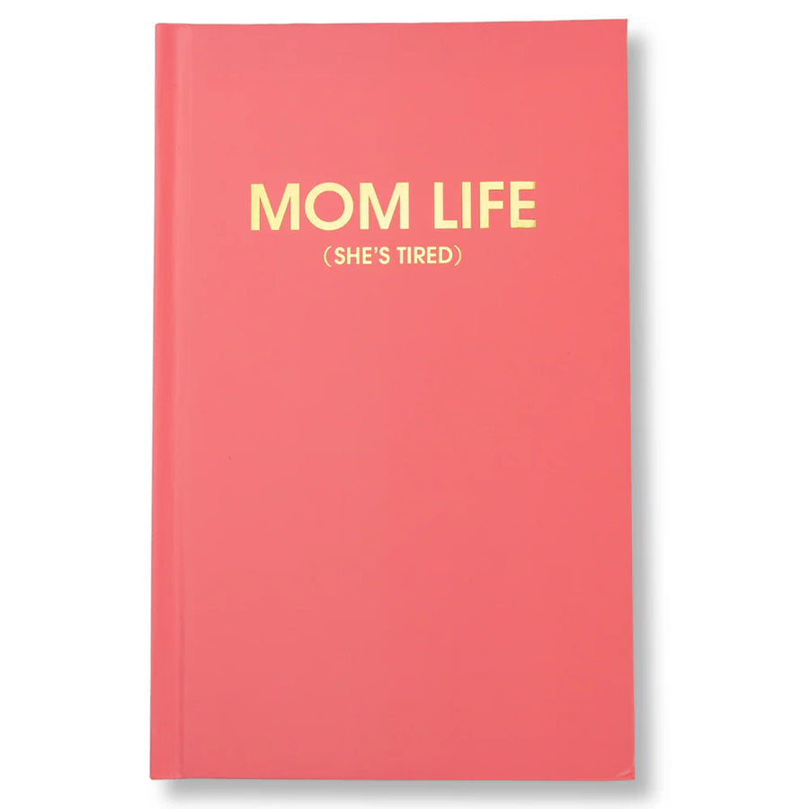 Mom Life (she's tired) - Flamingo Pink Hardcover Journal