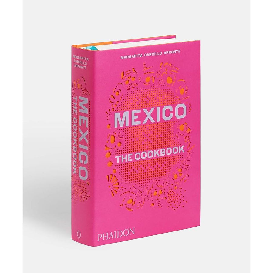 Mexico The Cookbook