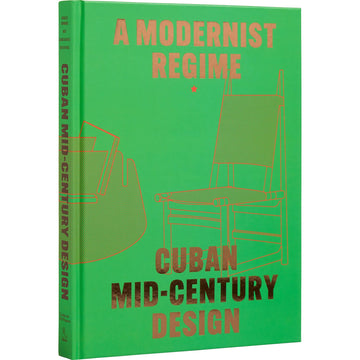 Cuban Mid-Century Design: A Modernist Regime