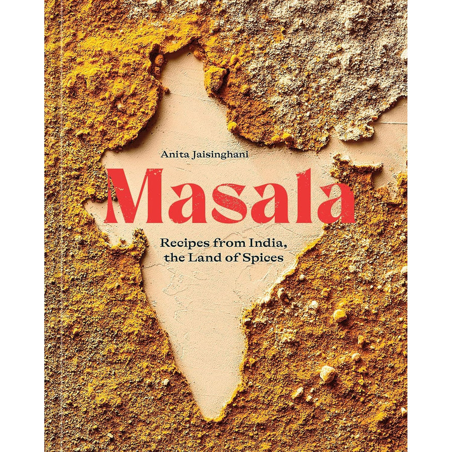 Masala: Recipes from India, the Land of Spices