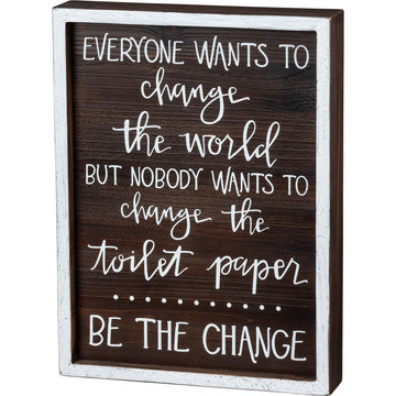 Inset Box Sign - Be The Change