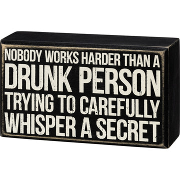 Box Sign - Drunk Person Trying To Whisper