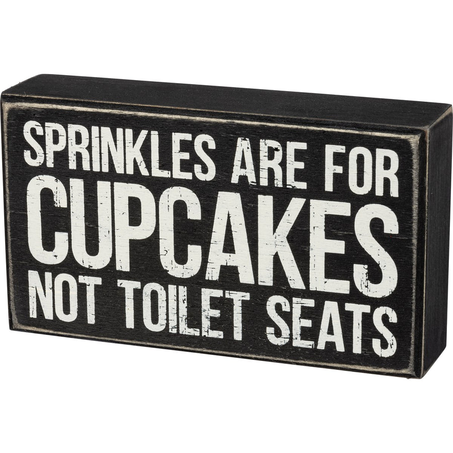 Box Sign - Sprinkles Are For Cupcakes