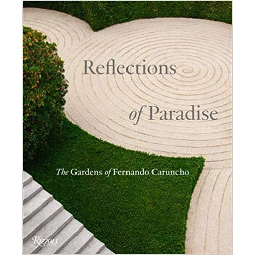Reflections of Paradise: The Gardens of Fernando Caruncho by Gordon Taylor