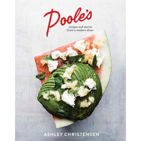 Poole's By Ashley Christensen And Kaitlyn Goalen