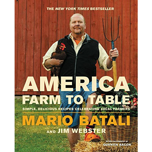 America-Farm to Table: Simple, Delicious Recipes Celebrating Local Farmers