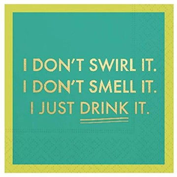 Cocktail Napkin - I Don't Swirl It