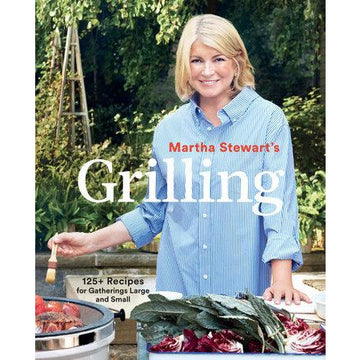 Martha Stewart's Grilling by Editors of Martha Stewart Living