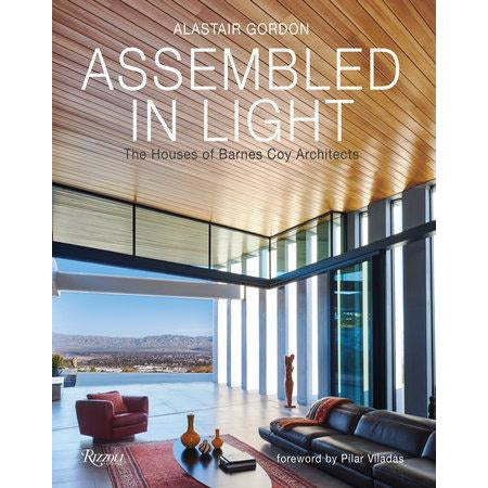 Assembled in Light: The Houses of Barnes Coy Architects