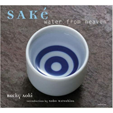 Sake: Water from Heaven
