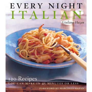 Every Night Italian by Giuliano Hazan