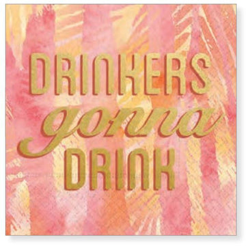 Cocktail Napkin - Drinkers Gonna Drink