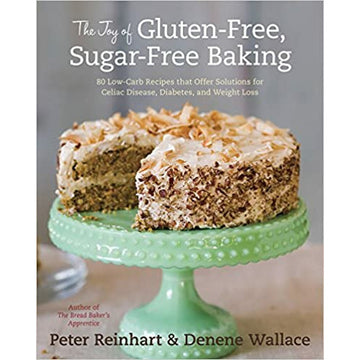 The Joy of Gluten-Free, Sugar-Free Baking