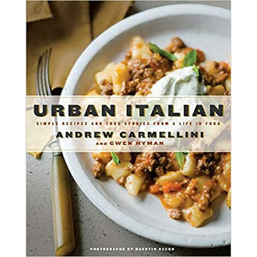Urban Italian: Simple Recipes and True Stories from a Life in Food