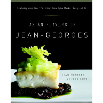 Asian Flavors Of Jean-Georges by Jean-Georges Vongerichten