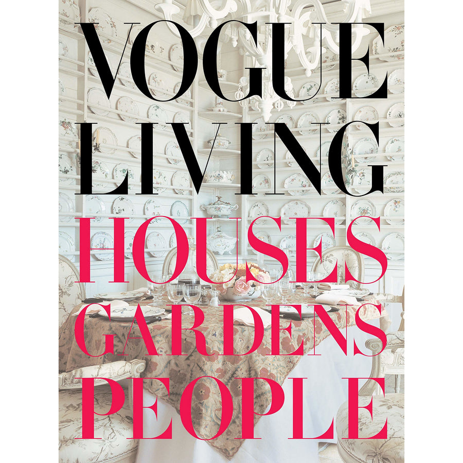 Vogue Living: Houses, Gardens, People by Hamish Bowles