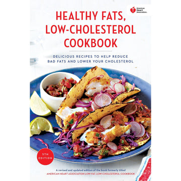 Healthy Fats, Low-Cholesterol Cookbook