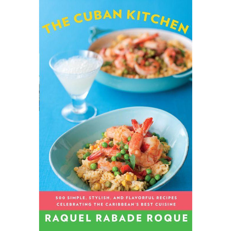 The Cuban Kitchen by Raquel Rabade Roque