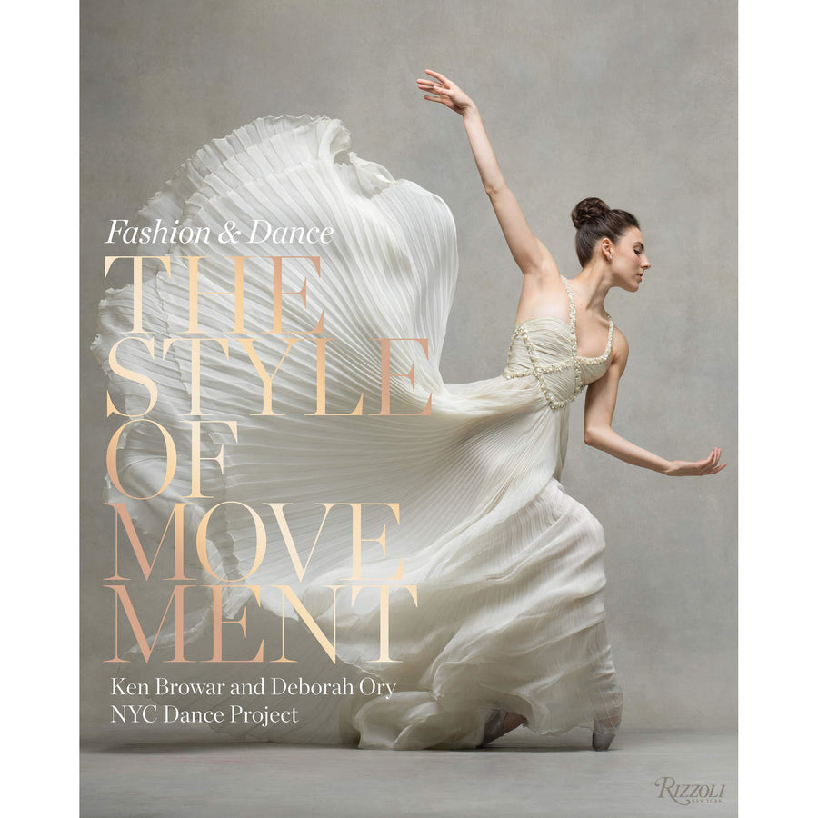 The Style Of Movement: Fashion And Dance by Ken Browar