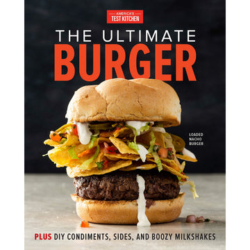 The Ultimate Burger by America’s Test Kitchen