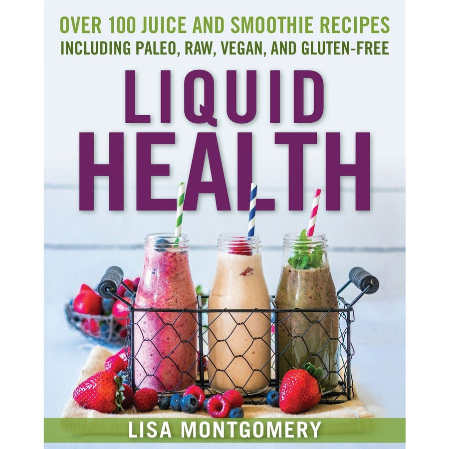 Liquid Health by Lisa Montgomery
