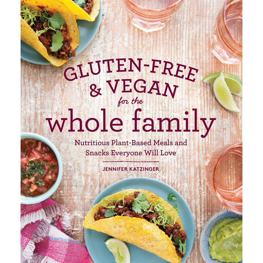 Gluten-Free And Vegan For The Whole Family by Jennifer Katzinger