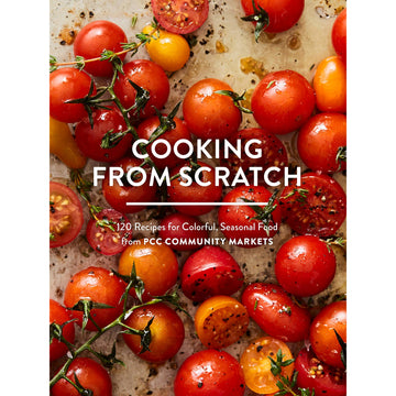 Cooking From Scratch by PCC Community Markets