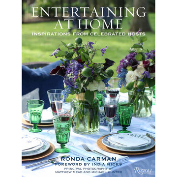 Entertaining At Home: Inspirations From Celebrated Hosts by Ronda Carman