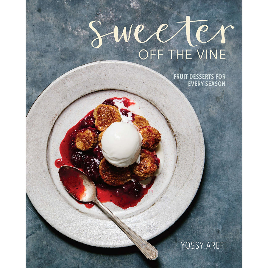 Sweeter Off The Vine by Yossy Arefi